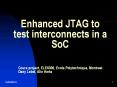 Enhanced%20JTAG%20to%20test%20interconnects%20in%20a%20SoC PowerPoint PPT Presentation