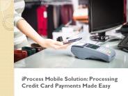 Processing Credit Card Payments Made Easy