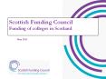 Scottish Funding Council Funding of colleges in Scotland PowerPoint PPT Presentation