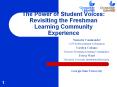 The Power of Student Voices: Revisiting the Freshman Learning Community Experience PowerPoint PPT Presentation