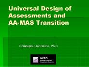Universal Design of Assessments and AA-MAS Transition