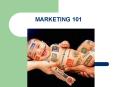 MARKETING 101 PowerPoint PPT Presentation