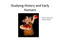 Studying History and Early Humans PowerPoint PPT Presentation