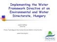 Implementing the Water Framework Directive at an Environmental and Water Directorate, Hungary PowerPoint PPT Presentation