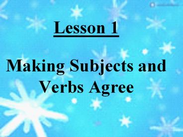 Making Subjects and Verbs Agree