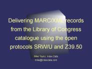 Delivering MARC/XML records