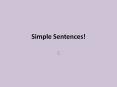 Simple Sentences! PowerPoint PPT Presentation