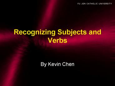 Recognizing Subjects and Verbs