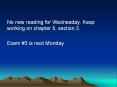 No new reading for Wednesday. Keep working on chapter 5, section 3. PowerPoint PPT Presentation