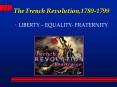 The French Revolution,1789-1799 PowerPoint PPT Presentation