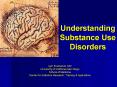 Understanding Substance Use Disorders PowerPoint PPT Presentation