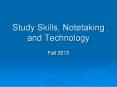 Study Skills, Notetaking and Technology PowerPoint PPT Presentation