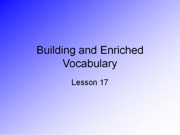 Building and Enriched Vocabulary