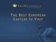 The Best European Castles to Visit PowerPoint PPT Presentation