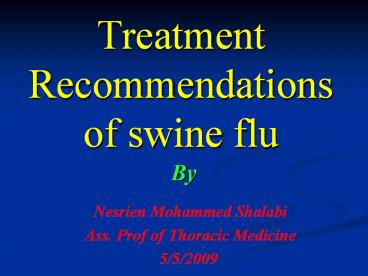 Treatment Recommendations of swine flu