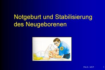 Notgeburt und Stabilisierung des Neugeborenen