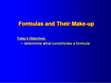 Formulas and Their Make-up