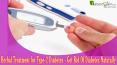Herbal Treatment for Type-2 Diabetes - Get Rid Of Diabetes Naturally
