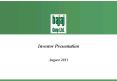 Investor Presentation August 2011 PowerPoint PPT Presentation