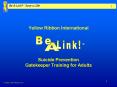 Yellow Ribbon International   Suicide Prevention Gatekeeper Training for Adults PowerPoint PPT Presentation