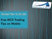 Free MCX Trading  Tips on Mobile