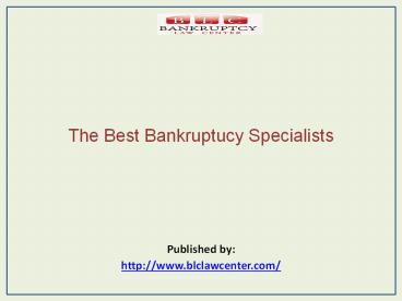 The Best Bankruptucy Specialists