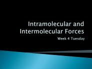 Intramolecular and Intermolecular Forces