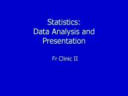 Statistics: Data Analysis and Presentation
