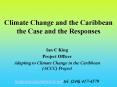 Climate Change and the Caribbean the Case and the Responses PowerPoint PPT Presentation