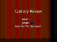 Culinary Review PowerPoint PPT Presentation