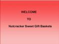 Nutcracker Sweet Gift Baskets Toronto PowerPoint PPT Presentation