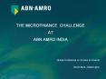 THE MICROFINANCE CHALLENGE AT ABN AMRO INDIA PowerPoint PPT Presentation