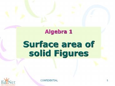 Algebra 1 Surface area of solid Figures
