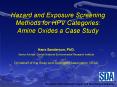 Hazard and Exposure Screening Methods for HPV Categories: Amine Oxides a Case Study PowerPoint PPT Presentation