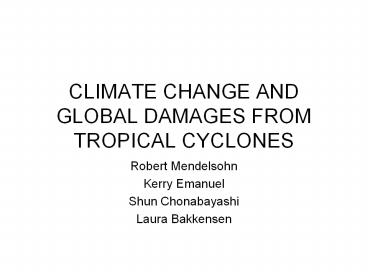 CLIMATE CHANGE AND GLOBAL DAMAGES FROM TROPICAL CYCLONES