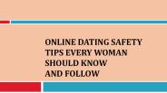 Online Dating Safety Tips Every Woman Should Know and Follow