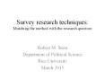 Survey research techniques: Matching the method with the research question PowerPoint PPT Presentation