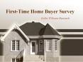 First-Time Home Buyer Survey PowerPoint PPT Presentation