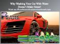 Why Washing Your Car With Water Doesn’t Make Sense! PowerPoint PPT Presentation