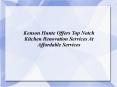 Kenson Hunte Offers Top Notch Kitchen Renovation Services At Affordable Services PowerPoint PPT Presentation