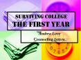 Surviving College THE FIRST YEAR PowerPoint PPT Presentation