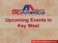 Upcoming Events In Key West PowerPoint PPT Presentation