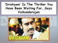 Drishyam’ Is The Thriller You Have Been Waiting For, Says Vaikundarajan PowerPoint PPT Presentation