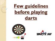 Few guidelines before playing darts