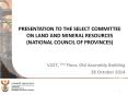 PRESENTATION TO THE SELECT COMMITTEE ON LAND AND MINERAL RESOURCES (NATIONAL COUNCIL OF PROVINCES) PowerPoint PPT Presentation