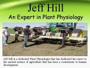 Jeff Hill - An Expert in Plant Physiology