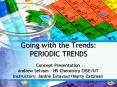 Going with the Trends: PERIODIC TRENDS PowerPoint PPT Presentation