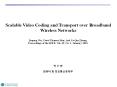 Scalable Video Coding and Transport over Broadband Wireless Networks PowerPoint PPT Presentation