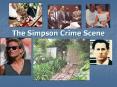The Simpson Crime Scene PowerPoint PPT Presentation