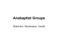 Anabaptist%20Groups PowerPoint PPT Presentation